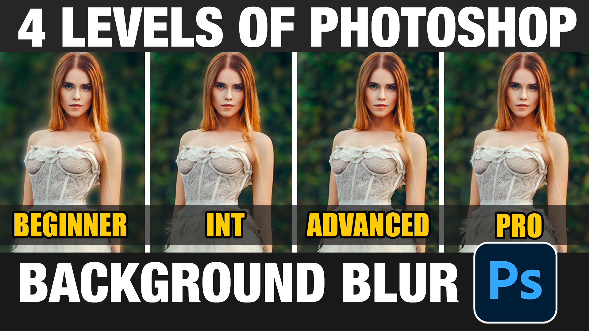 4 levels of background blur in photoshop.jpg